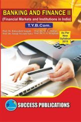 Banking And Finance II (Financial Markets And Institutions In India ) Banking And Finance II (Financial Markets And Institutions In India )