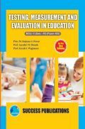 Testing, Measurement And Evaluation In Education