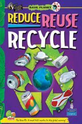 Save Planet Earth : Reduce Reuse Recycle Save Planet Earth : Reduce Reuse Recycle
