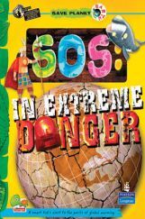 Save Planet Earth : SOS - In Extreme Danger Save Planet Earth : SOS - In Extreme Danger