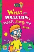 Green Genius Guide : What are Pollution, Smoke, Smog, and more Green Genius Guide : What are Pollution, Smoke, Smog, and more