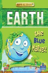 Know All About: Earth - The Blue Marvel! Know All About: Earth - The Blue Marvel!