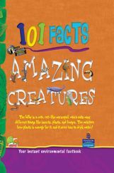 101 Facts : Amazing Creatures 101 Facts : Amazing Creatures