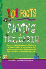 101 Facts : Saving the Earth 101 Facts : Saving the Earth