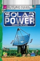 Future Power,Future Energy : Solar Power Future Power,Future Energy : Solar Power