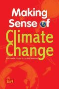 Making Sense of Climate Change: A Beginner's guide to global warming