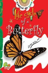 Circle of Life: Life Cycle of a Butterfly Circle of Life: Life Cycle of a Butterfly