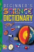 Beginner's Science Dictionary Beginner's Science Dictionary