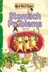 Get Well Soon : Stomach Problems Get Well Soon : Stomach Problems