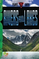 Planet Earth : Rivers and Lakes