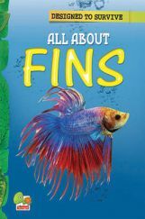 Designed to Survive : All About Fins Designed to Survive : All About Fins