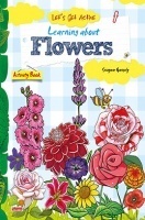 Let's Get Active : Learning about Flowers (An illustrated activity book that teaches young learners all about Flowers) Let's Get Active : Learning about Flowers (An illustrated activity book that teaches young learners all about Flowers)