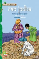 Caring for Nature : Rao Jodha and the curse of the hermit (An amazing tale that teaches you about conserving water through traditional wisdom) Caring for Nature : Rao Jodha and the curse of the hermit (An amazing tale that teaches you about conserving water through traditional wisdom)