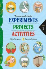 Environmental Studies : Experiments, Projects, Activities : Book 1 Environmental Studies : Experiments, Projects, Activities : Book 1