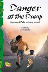 Danger at the Dump : Mystery of the missing pencil Danger at the Dump : Mystery of the missing pencil