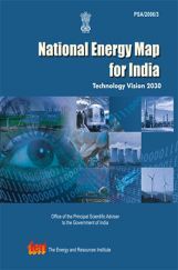 National Energy Map For India Technology Vision 2030 : Summary For Policy-Makers National Energy Map For India Technology Vision 2030 : Summary For Policy-Makers