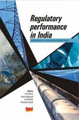 Regulatory Performance in India : Achievements, Constraints And Future Action Regulatory Performance in India : Achievements, Constraints And Future Action