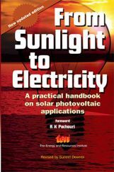 From Sunlight To Electricity :  A Practical Handbook On Solar Photovoltaic Applications : Second Edition From Sunlight To Electricity :  A Practical Handbook On Solar Photovoltaic Applications : Second Edition