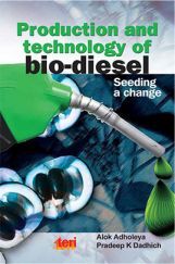 Production and Technology of Bio-diesel : Seeding A Change Production and Technology of Bio-diesel : Seeding A Change