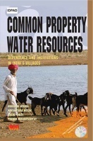 Common Property Water Resources : Dependence And Institutions In India's Villages Common Property Water Resources : Dependence And Institutions In India's Villages