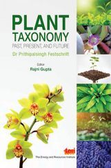 Plant Taxonomy : Past Present And Future Plant Taxonomy : Past Present And Future