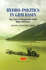 Hydro-politics in GBM Basin: the case of Bangladesh-India water relations Hydro-politics in GBM Basin: the case of Bangladesh-India water relations