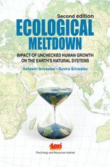 Ecological Meltdown:  impact of unchecked human growth on the earth’s natural systems, Second Edition Ecological Meltdown:  impact of unchecked human growth on the earth’s natural systems, Second Edition