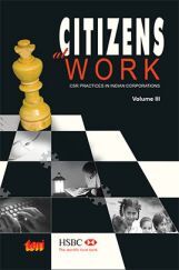 Citizens at Work : Volume 3 : CSR Practices in Indian Corporations Citizens at Work : Volume 3 : CSR Practices in Indian Corporations