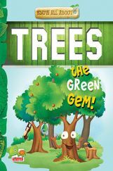 Know All About Trees : The Green Gem Know All About Trees : The Green Gem