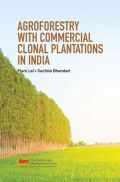 Agroforestry With Commercial Clonal Plantations In India Agroforestry With Commercial Clonal Plantations In India