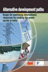 Alternative Development Paths scope for mobilizing international resources for funding the power sector in India Alternative Development Paths scope for mobilizing international resources for funding the power sector in India