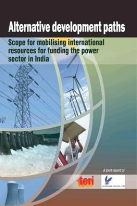 Alternative Development Paths scope for mobilizing international resources for funding the power sector in India
