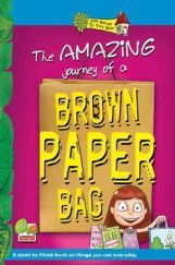 From nature to your home The Amazing Journey of a Brown Paper Bag From nature to your home The Amazing Journey of a Brown Paper Bag