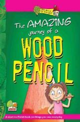 From nature to your home The Amazing Journey of a Wood Pencil From nature to your home The Amazing Journey of a Wood Pencil