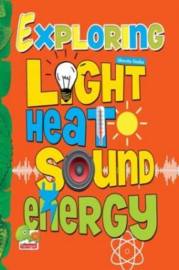 Exploring Heat Light Sound Energy  