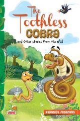 The Toothless Cobra and other stories from the wild   The Toothless Cobra and other stories from the wild