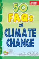 50 FAQs on Climate Change 50 FAQs on Climate Change