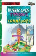 Nature's Fury: Storm Story - Hurricanes, Typhoons, and Tornadoes Nature's Fury: Storm Story - Hurricanes, Typhoons, and Tornadoes