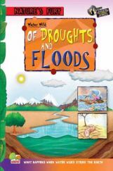 Nature's Fury: Water Wild - Droughts and Floods Nature's Fury: Water Wild - Droughts and Floods