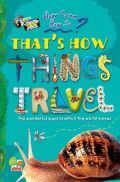 How come? How so? That's how things travel: the wonderful ways in which the world moves How come? How so? That's how things travel: the wonderful ways in which the world moves