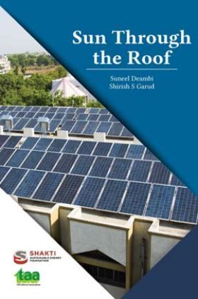 Sun Through the Roof: Solar rooftop systems explained in lucid and easy to understand manner