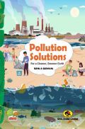 Pollution Solutions : For a Cleaner, Greener Earth Pollution Solutions : For a Cleaner, Greener Earth