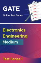 GATE Electronics Engineering Medium Test Series 1 GATE Electronics Engineering Medium Test Series 1