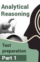 Analytical Reasoning Test Preparation : Part 1 Analytical Reasoning Test Preparation : Part 1