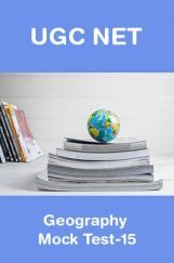 UGC NET Geography Mock Test-15 UGC NET Geography Mock Test-15