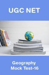 UGC NET Geography Mock Test-16 UGC NET Geography Mock Test-16