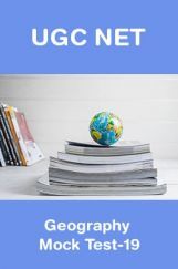UGC NET Geography Mock Test-19 UGC NET Geography Mock Test-19