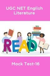 UGC-NET English Literature Mock Test-16 UGC-NET English Literature Mock Test-16