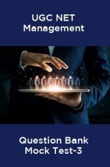 UGC-NET Management Question Bank Mock Test -3 UGC-NET Management Question Bank Mock Test -3