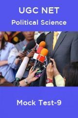 UGC NET Political Science Mock Test -9 UGC NET Political Science Mock Test -9